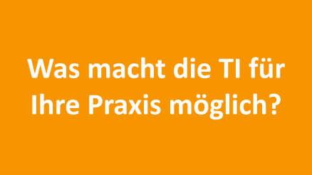 Was ist ohne TI künftig nicht möglich?
