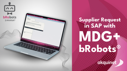 Laptop mit geöffneter SAP-Anwendung und Text: „Supplier Request in SAP with MDG+ bRobots®“ – Automatisierte Lieferantenanlage durch SAP MDG Add-on von akquinet.